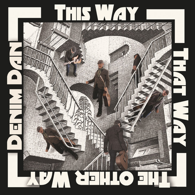 Album cover artwork for "This Way, That Way, The Other Way" which sees Denim Dan climbing some stairs and they are surrounded by a variety of stairs.