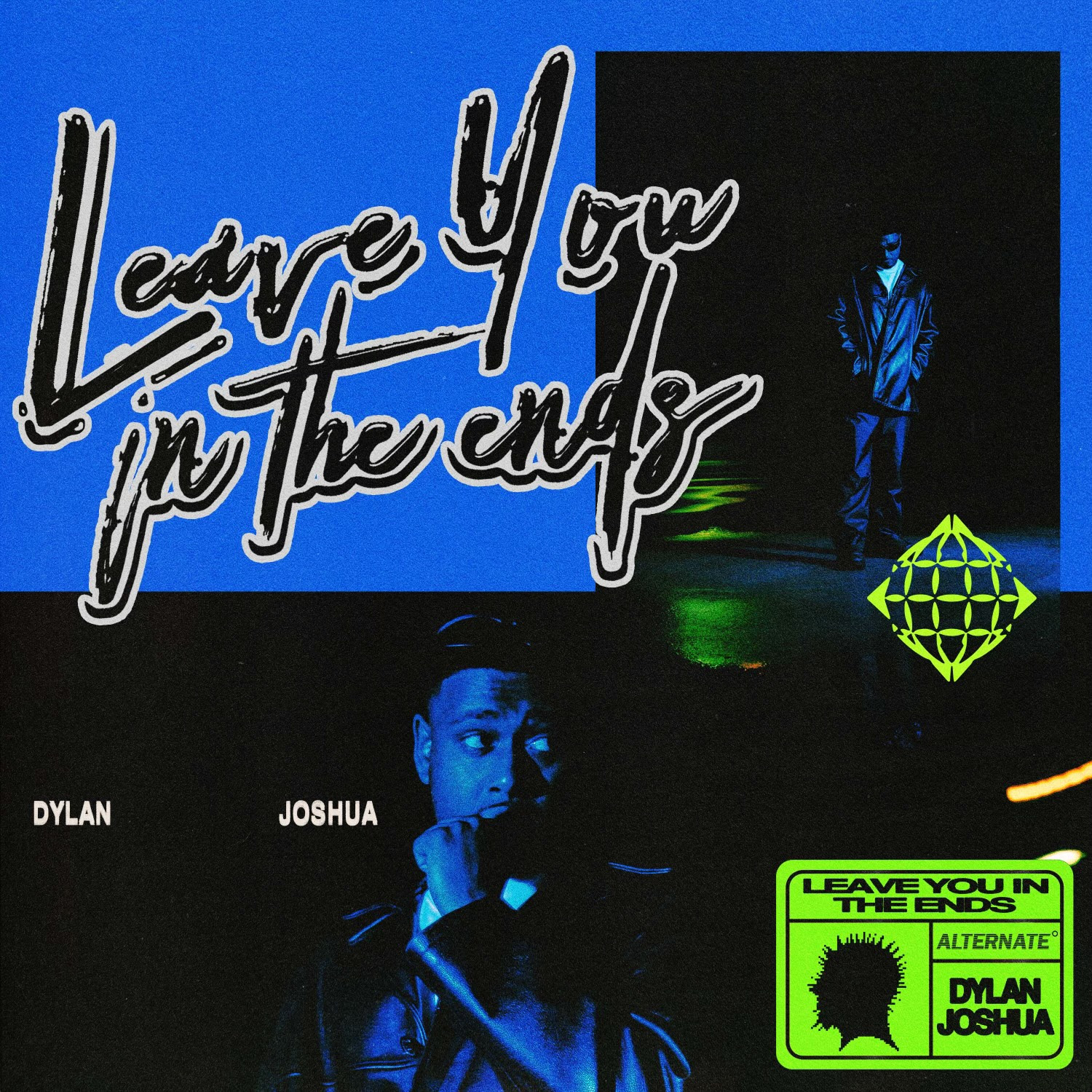 EP cover artwork for "Leave You In The Ends" which is mainly blue with two images, one in the top right which is dark with Dylan Joshua standing in a full-body shot with a blue filter. The bottom image is a headshot of Dylan Joshua, again in the dark with a blue filter light up his face, he has one hand to his face and he has a thinkin pose.