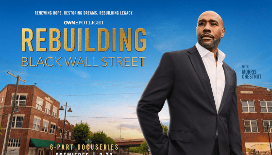 OWN’s ‘Rebuilding Black Wall Street’ Docuseries To Combat Food Desserts In North Tulsa